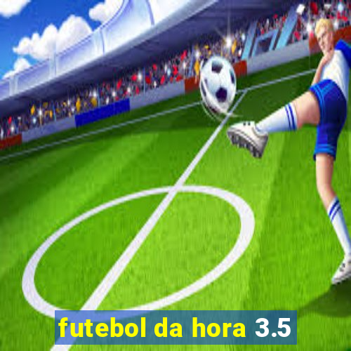 futebol da hora 3.5